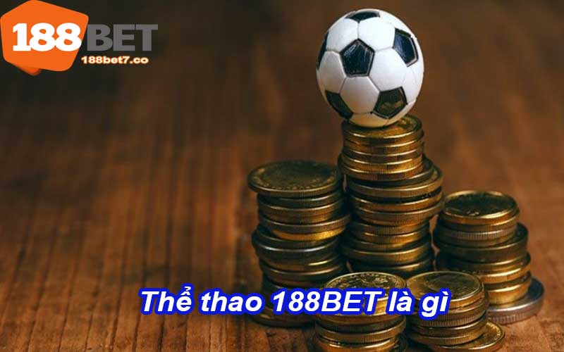Thể thao 188BET là gì